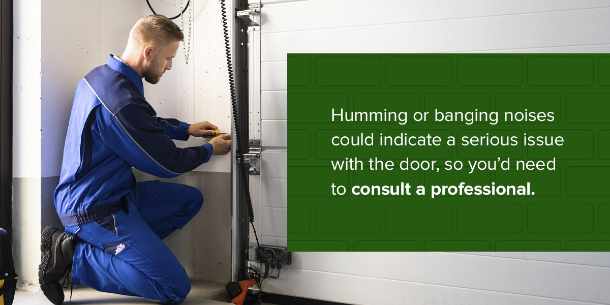 Humming or banging noises could be serious it is recommended to consult a professional