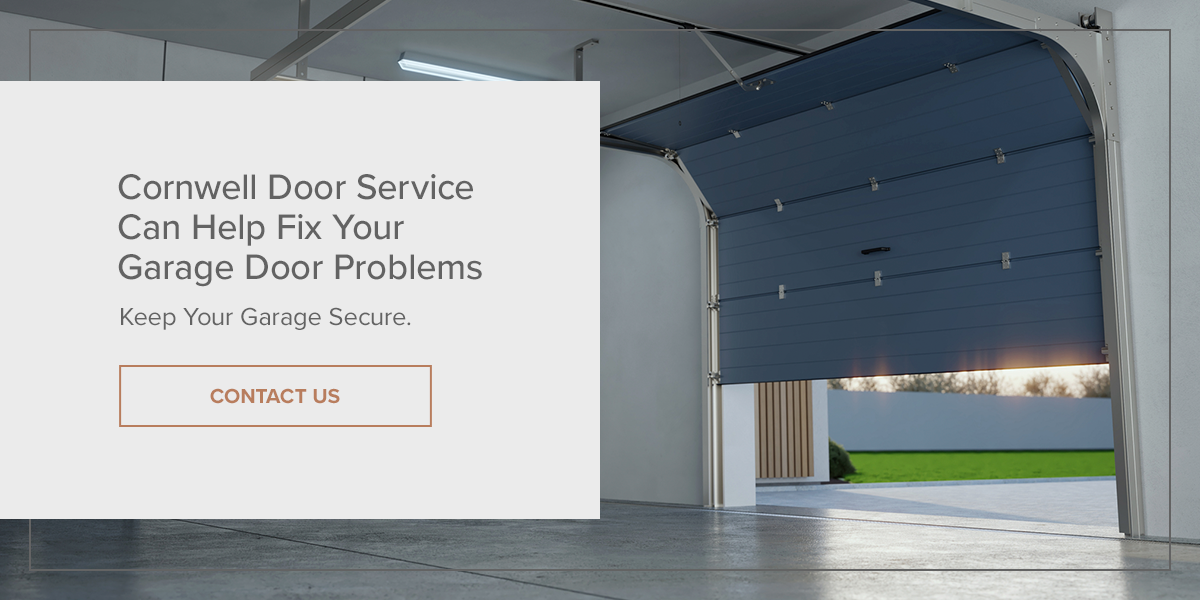 Cornwell Door Service can help you fix your garage door problems. Contact us.