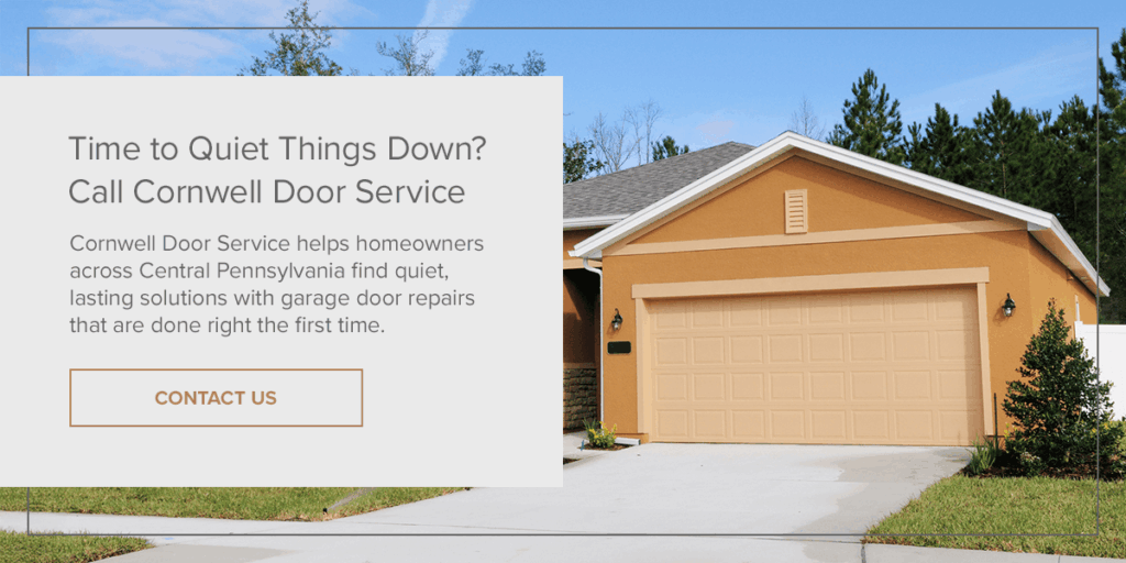 Time to quiet things down? Call Cornwell Door Service